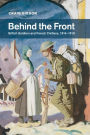 Behind the Front: British Soldiers and French Civilians, 1914-1918
