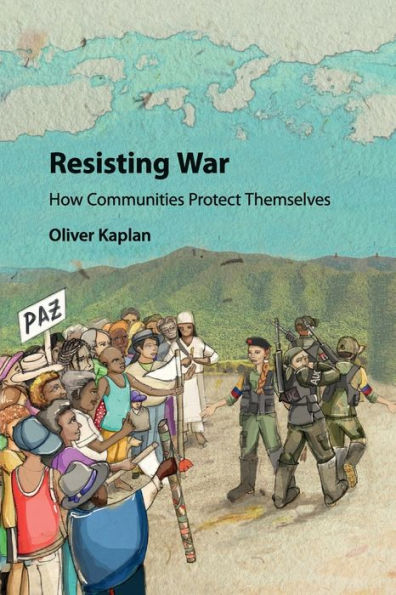 Resisting War: How Communities Protect Themselves