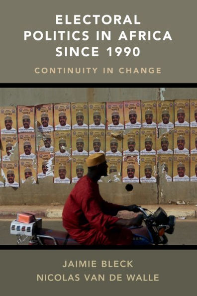 Electoral Politics in Africa since 1990: Continuity in Change