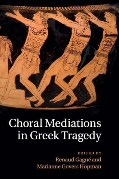Choral Mediations Greek Tragedy