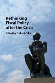 Title: Rethinking Fiscal Policy after the Crisis, Author: Ludovít Ódor