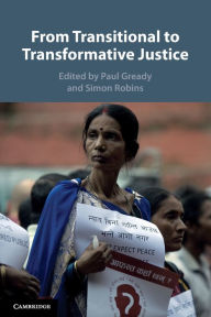 Title: From Transitional to Transformative Justice, Author: Paul Gready