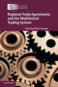 Title: Regional Trade Agreements and the Multilateral Trading System, Author: Rohini Acharya