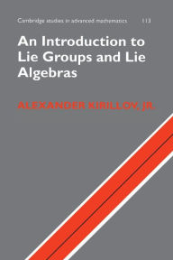 Title: An Introduction to Lie Groups and Lie Algebras, Author: Alexander Kirillov