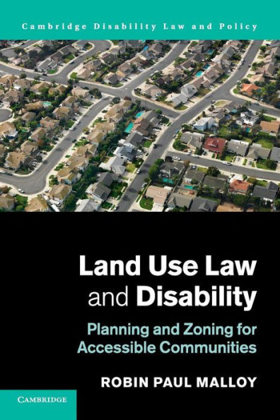 Land Use Law and Disability: Planning Zoning for Accessible Communities