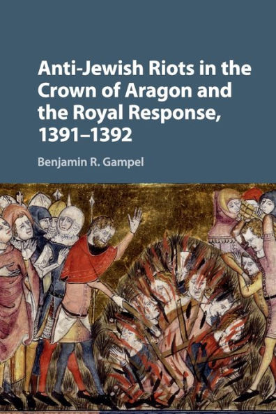 Anti-Jewish Riots the Crown of Aragon and Royal Response, 1391-1392