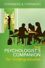 The Psychologist's Companion for Undergraduates: A Guide to Success for College Students