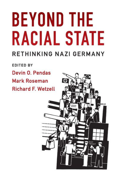 Beyond the Racial State: Rethinking Nazi Germany