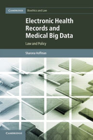 Title: Electronic Health Records and Medical Big Data: Law and Policy, Author: Sharona Hoffman
