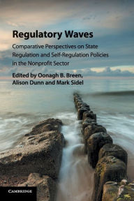 Title: Regulatory Waves: Comparative Perspectives on State Regulation and Self-Regulation Policies in the Nonprofit Sector, Author: Oonagh B. Breen