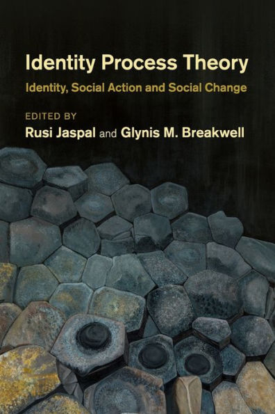Identity Process Theory: Identity, Social Action and Change
