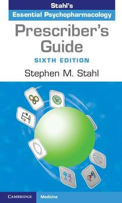 Prescriber's Guide: Stahl's Essential Psychopharmacology / Edition 6