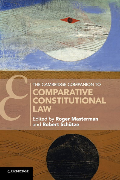 The Cambridge Companion to Comparative Constitutional Law