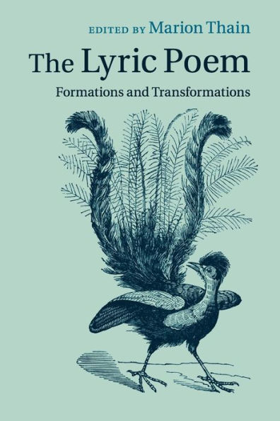 The Lyric Poem: Formations and Transformations