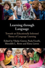 Title: Learning through Language: Towards an Educationally Informed Theory of Language Learning, Author: Vibeke Grøver