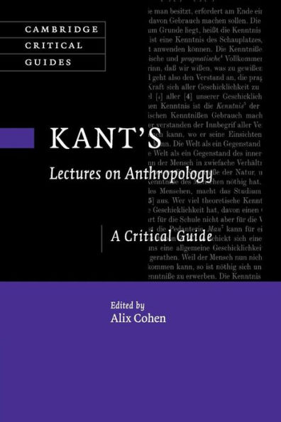 Kant's Lectures on Anthropology: A Critical Guide