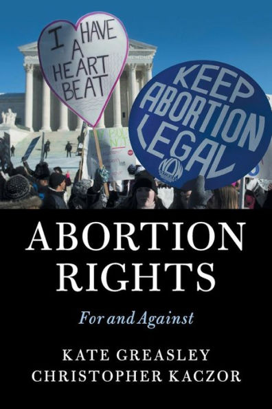 Abortion Rights: For and Against