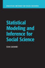 Statistical Modeling and Inference for Social Science