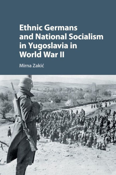 Ethnic Germans and National Socialism Yugoslavia World War II