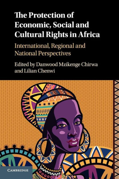 The Protection of Economic, Social and Cultural Rights Africa: International, Regional National Perspectives