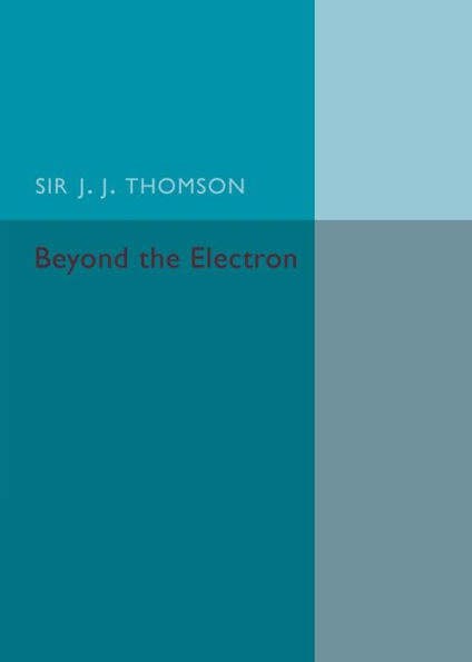 Beyond the Electron