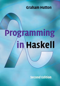 Title: Programming in Haskell / Edition 2, Author: Graham Hutton
