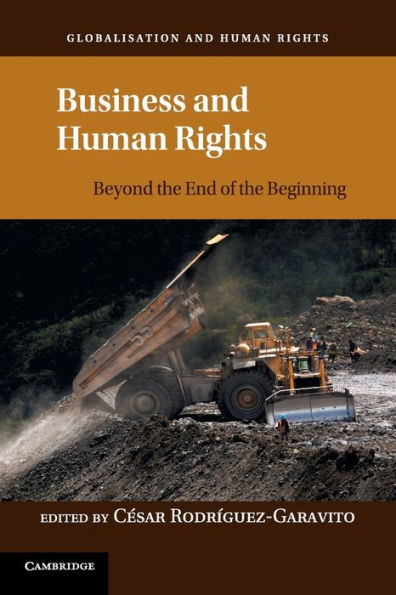 Business and Human Rights: Beyond the End of Beginning