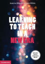 Learning to Teach in a New Era