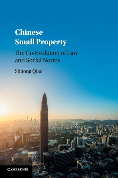 Chinese Small Property: The Co-Evolution of Law and Social Norms