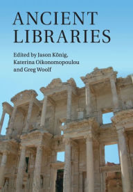 Title: Ancient Libraries, Author: Jason König