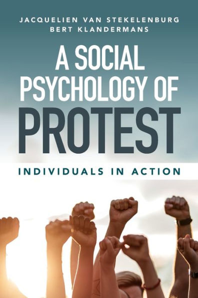 A Social Psychology of Protest: Individuals Action