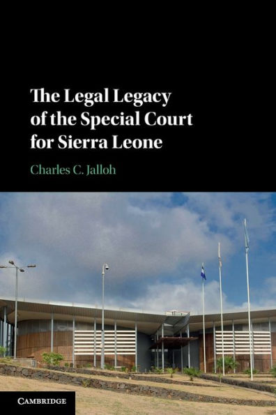 the Legal Legacy of Special Court for Sierra Leone