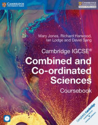 Title: Cambridge IGCSE® Combined and Co-ordinated Sciences Coursebook with CD-ROM, Author: Mary Jones