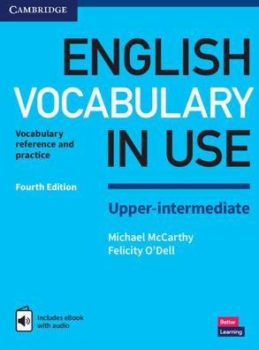 English Vocabulary in Use Upper-Intermediate Book with Answers and Enhanced eBook: Vocabulary Reference and Practice / Edition 4