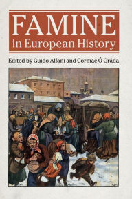 Title: Famine in European History, Author: Guido Alfani