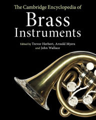 Title: The Cambridge Encyclopedia of Brass Instruments, Author: Trevor Herbert