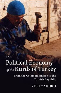 the Political Economy of Kurds Turkey: From Ottoman Empire to Turkish Republic