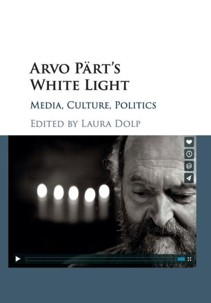 Arvo Pärt's White Light: Media, Culture, Politics