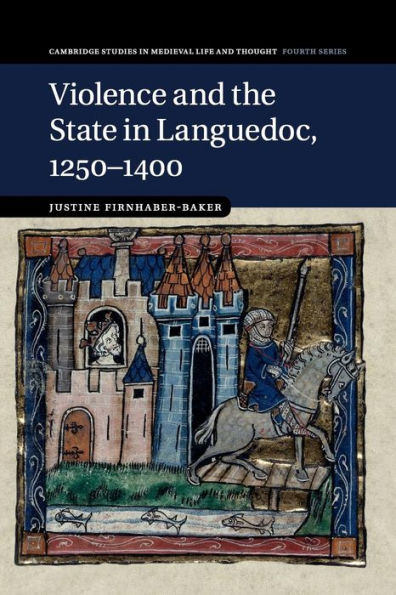 Violence and the State Languedoc, 1250-1400