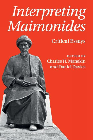 Interpreting Maimonides: Critical Essays