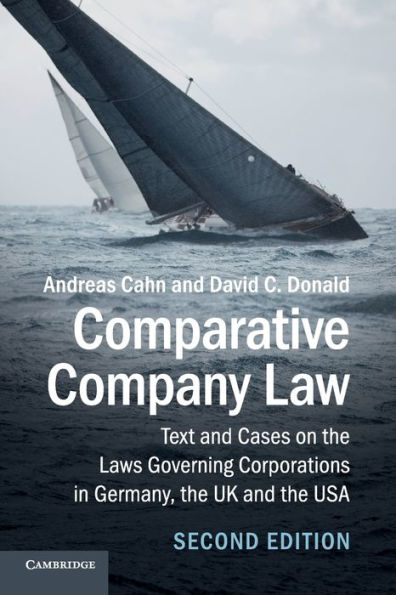Comparative Company Law: Text and Cases on the Laws Governing Corporations in Germany, the UK and the USA / Edition 2