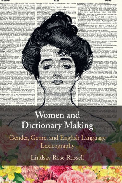 Women and Dictionary-Making: Gender, Genre, English Language Lexicography