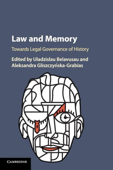 Law and Memory: Towards Legal Governance of History
