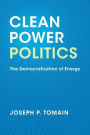 Clean Power Politics: The Democratization of Energy