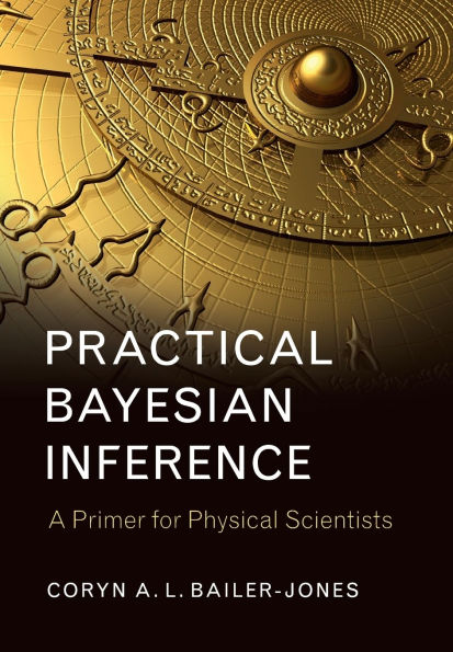 Practical Bayesian Inference: A Primer for Physical Scientists