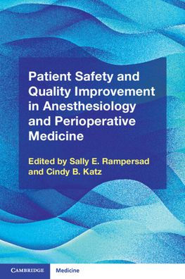 Patient Safety and Quality Improvement Anesthesiology Perioperative Medicine