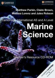 Title: Cambridge International AS and A Level Marine Science Teacher's Resource CD-ROM, Author: Claire Brown