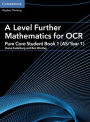 A Level Further Mathematics for OCR A Pure Core Student Book 1 (AS/Year 1)