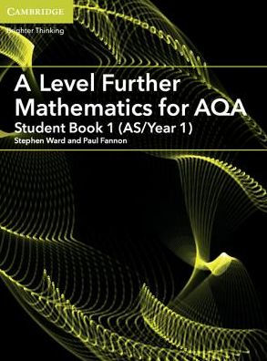 A Level Further Mathematics for AQA Student Book 1 (AS/Year 1)