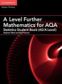 A Level Further Mathematics for AQA Statistics Student Book (AS/A Level)